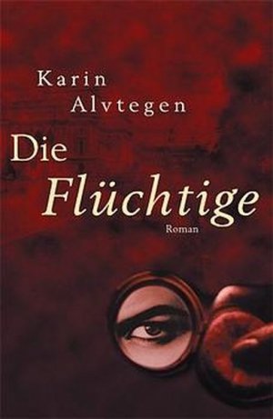 gebrauchtes Buch – Alvtegen, Karin und M – Die Flüchtige