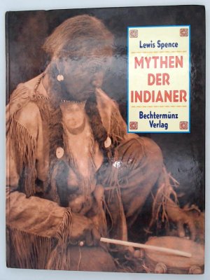 gebrauchtes Buch – Lewis Spence – Mythen der Indianer