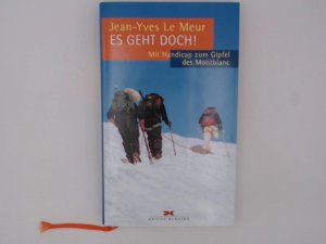 Es geht doch! Mit Handicap zum Gipfel des Montblanc Mit Handicap zum Gipfel des Montblanc