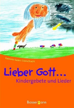 gebrauchtes Buch – Kathinka Kaden Gisela Bracht und Heribert Schulmeyer – Lieber Gott...: Kindergebete und Lieder Kindergebete und Lieder