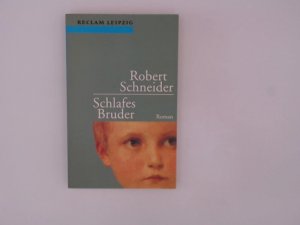 gebrauchtes Buch – Robert Schneider – Schlafes Bruder Roman