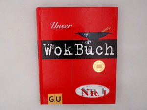 gebrauchtes Buch – Bühring, Anne, Thidavadee Camsong und J. Chon-Sung Chon – Unser Wokbuch No.1 (Kochen international) Das umfassende Kochbuch zum Küchenstar Nr. 1: dem Wok