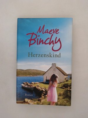 Herzenskind : Roman / Maeve Binchy. Aus dem Engl. von Gabriela Schönberger