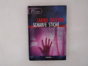 gebrauchtes Buch – Sabine Deitmer – Scharfe Stiche