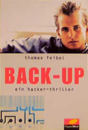 gebrauchtes Buch – Thomas Feibel – Back-up: Ein Hacker-Thriller (PepperMind) Ein Hacker-Thriller