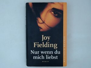 gebrauchtes Buch – Joy Fielding – Nur wenn Du mich liebst gebrauchtes Buch – Joy Fielding – Nur wenn Du mich liebst