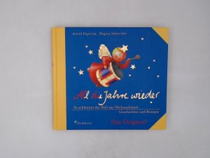 gebrauchtes Buch – Paprotta, Astrid und Regina Schneider – All die Jahre wieder: So schlemmt die Welt zur Weihnachtszeit So schlemmt die Welt zur Weihnachtszeit