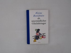 Kleine Bettlektüre als unermüdlicher Glücksbringer