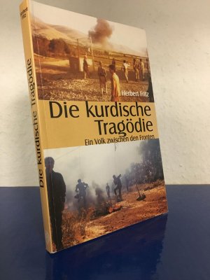 gebrauchtes Buch – Herbert Fritz – Die kurdische Tragödie - Ein Volk zwischen den Fronten