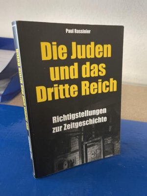 Die Juden und das Dritte Reich - Richtigstellungen zur Zeitgeschichte