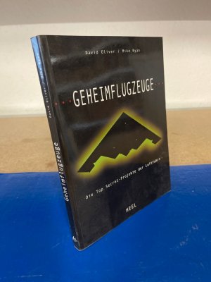 gebrauchtes Buch – Oliver , David und Mike Ryan – Geheimflugzeuge - Die TOP Secret-Projekte der Luftfahrt