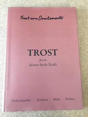 gebrauchtes Buch – von Dombrowski – Trost durch deiner Seele Kraft. Holzschneider Zeichner Maler Dichter