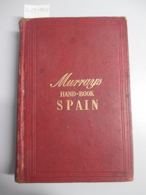 Murrays Hand-Book Spain - A Handbook für Travellers in Spain. Part I