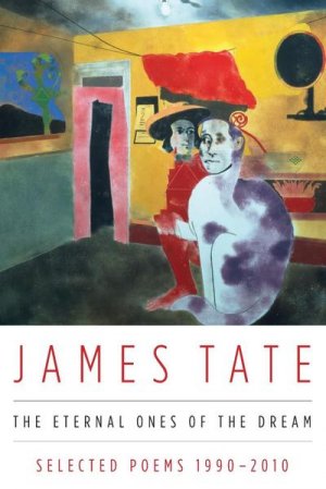 neues Buch – James Tate – Eternal Ones of the Dream, The