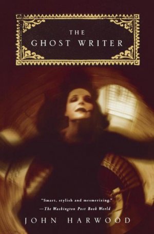 neues Buch – John Harwood – The Ghost Writer