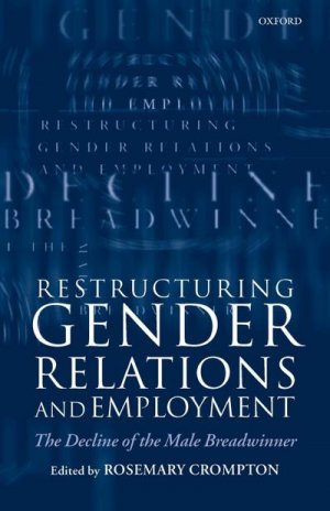 Restructuring Gender Relations and Employment