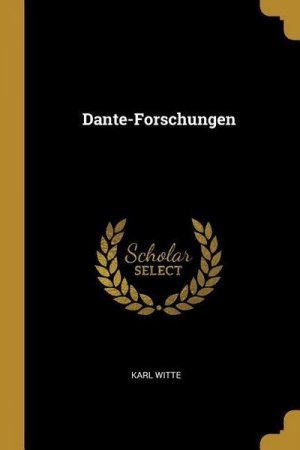 neues Buch – Karl Witte – Dante-Forschungen