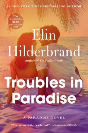 neues Buch – Elin Hilderbrand – Troubles in Paradise