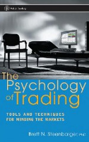 neues Buch – Brett N Steenbarger – The Psychology of Trading