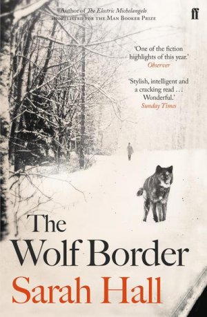 neues Buch – Sarah Hall – The Wolf Border