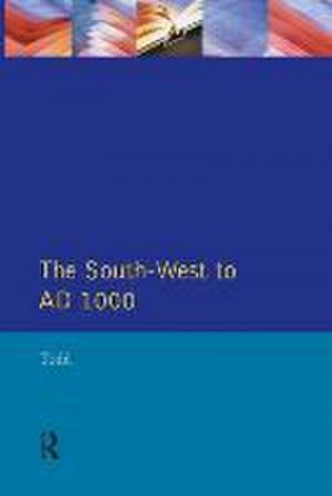 neues Buch – Malcolm Todd – The South West to 1000 AD