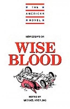 New Essays on Wise Blood