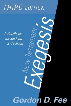 neues Buch – Gordon D. Fee – New Testament Exegesis, Third Edition