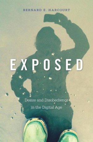 neues Buch – Bernard E Harcourt – Exposed