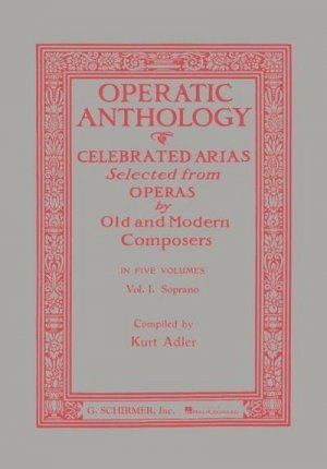 Operatic Anthology - Volume 1: Soprano and Piano