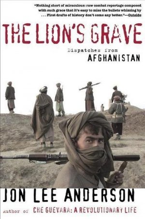 neues Buch – Jon Lee Anderson – The Lion's Grave