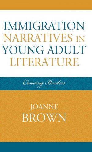 neues Buch – Joanne Brown – Immigration Narratives in Young Adult Literature