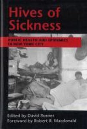 neues Buch – David Rosner – Hives of Sickness