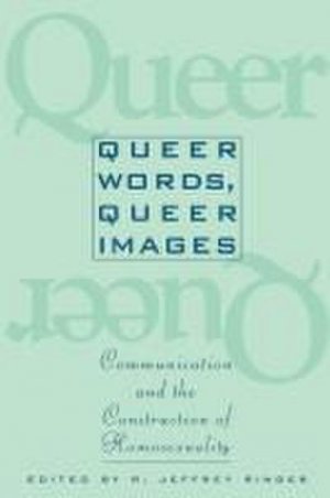 neues Buch – Ronald Jeffrey Ringer – Queer Words, Queer Images