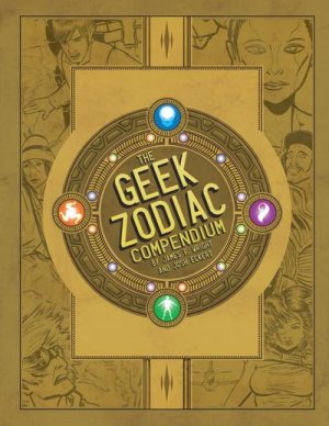 THE GEEK ZODIAK COMPENDIUM