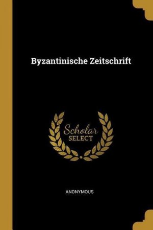 neues Buch – Anonymous – Byzantinische Zeitschrift