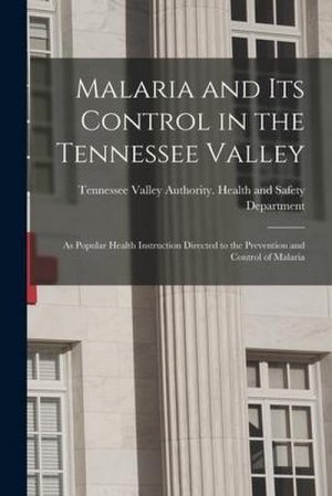 neues Buch – Malaria and Its Control in the Tennessee Valley