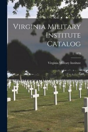 neues Buch – Virginia Military Institute – Virginia Military Institute Catalog; 1870