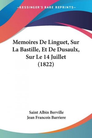 Memoires De Linguet, Sur La Bastille, Et De Dusaulx, Sur Le 14 Juillet (1822)