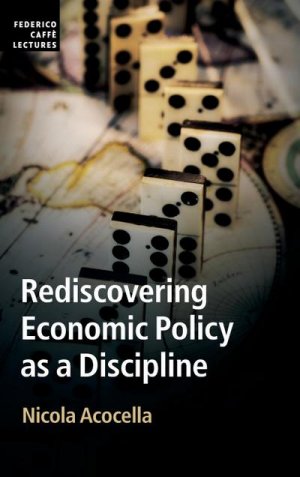 neues Buch – Nicola Acocella – Rediscovering Economic Policy as a Discipline