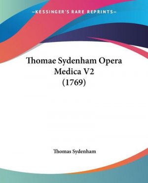 neues Buch – Thomas Sydenham – Thomae Sydenham Opera Medica V2 (1769)