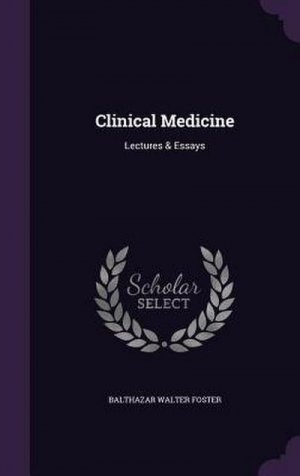 neues Buch – Balthazar Walter Foster – Clinical Medicine