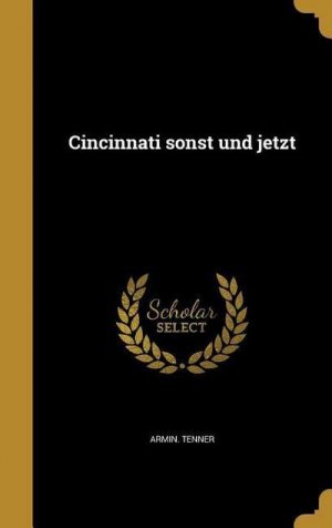 Cincinnati sonst und jetzt