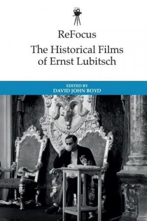 Refocus: The Historical Films of Ernst Lubitsch