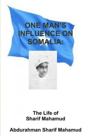 neues Buch – Abdurahman Sharif Mahamud – One Man's Influence on Somalia