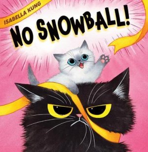 neues Buch – Isabella Kung – No Snowball!