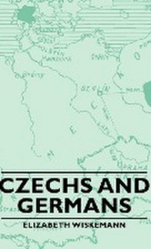 neues Buch – Elizabeth Wiskemann – Czechs and Germans