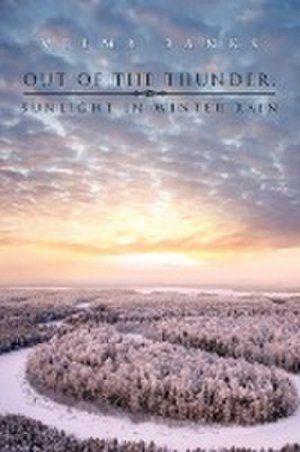 neues Buch – Velma Banks – Out of the Thunder, Sunlight in Winter Rain