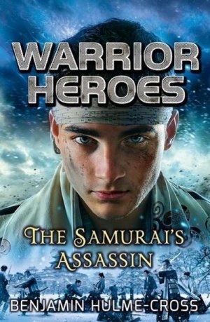 neues Buch – Hulme-Cross, B: Warrior Heroes: The Samurai's Assassin neues Buch – Hulme-Cross, B: Warrior Heroes: The Samurai's Assassin