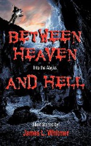 neues Buch – James L. Whitmer – Between Heaven and Hell