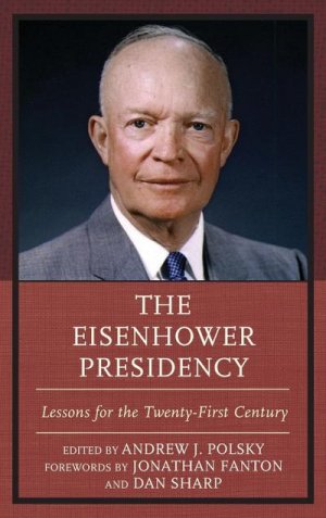 neues Buch – Andrew J. Polsky – The Eisenhower Presidency